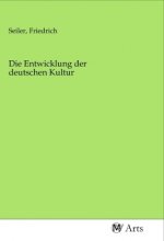 Die Entwicklung der deutschen Kultur