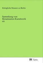 Sammlung von Renaissance-Kunstwerken