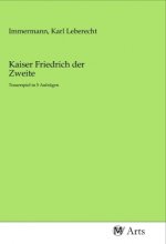 Kaiser Friedrich der Zweite