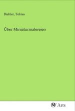 Über Miniaturmalereien
