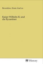 Kaiser Wilhelm II, und die Byzantiner