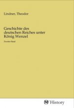 Geschichte des deutschen Reiches unter König Wenzel