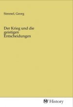 Der Krieg und die geistigen Entscheidungen
