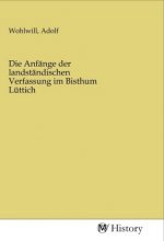 Die Anfänge der landständischen Verfassung im Bisthum Lüttich