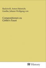 Compositionen zu Göthe's Faust