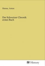 Der Schweizer Chronik erstes Buch