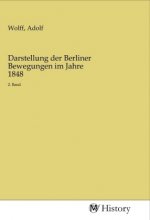 Darstellung der Berliner Bewegungen im Jahre 1848