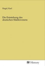 Die Entstehung des deutschen Städtewesens