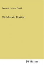 Die Jahre der Reaktion
