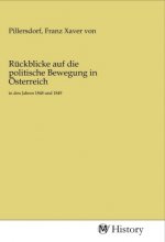 Rückblicke auf die politische Bewegung in Österreich