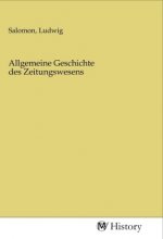 Allgemeine Geschichte des Zeitungswesens