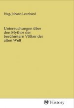 Untersuchungen über den Mythos der berühmtern Völker der alten Welt