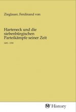 Harteneck und die siebenbürgischen Parteikämpfe seiner Zeit