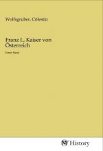 Franz I., Kaiser von Österreich