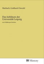 Das Jubiläum der Universität Leipzig