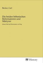 Die beiden böhmischen Reformatoren und Märtyrer