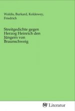 Streitgedichte gegen Herzog Heinrich den Jüngern von Braunschweig