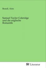 Samuel Taylor Coleridge und die englische Romantik