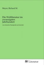 Die Weltliteratur im zwanzigsten Jahrhundert