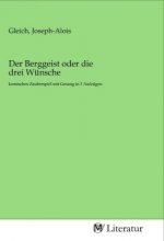 Der Berggeist oder die drei Wünsche