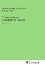 Trostspruch um abgestorbene Freunde
