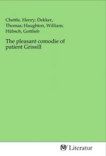 The pleasant comodie of patient Grissill
