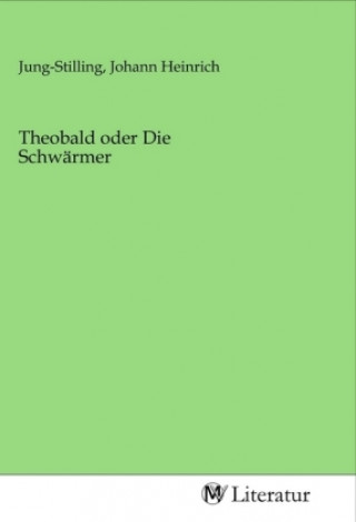 Theobald oder Die Schwärmer