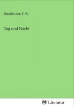 Tag und Nacht