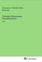 Valentin Schumanns Nachtbüchlein