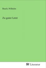 Zu guter Letzt