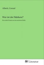 Wer ist der Stärkere?