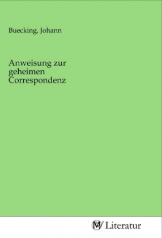 Anweisung zur geheimen Correspondenz