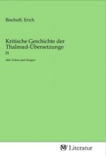 Kritische Geschichte der Thalmud-Übersetzungen