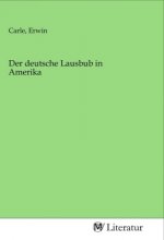 Der deutsche Lausbub in Amerika