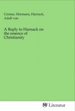 A Reply to Harnack on the essence of Christianity