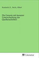 Die Genesis mit äusserer Unterscheidung der Quellenschriften