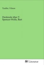 Denkrede über T. Spencer-Wells, Bart