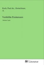 Verfehlte Existenzen