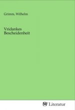 Vridankes Bescheidenheit