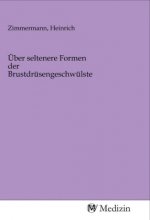 Über seltenere Formen der Brustdrüsengeschwülste