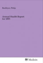 Annual Health Report for 1893