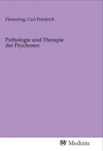 Pathologie und Therapie der Psychosen