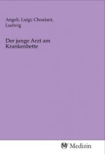 Der junge Arzt am Krankenbette