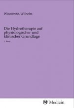 Die Hydrotherapie auf physiologischer und klinischer Grundlage