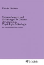 Untersuchungen und Erfahrungen im Gebiete der Anatomie, Physiologie, Mikrologie