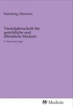 Vierteljahrsschrift für gerichtliche und öffentliche Medizin