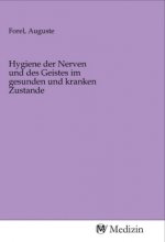 Hygiene der Nerven und des Geistes im gesunden und kranken Zustande