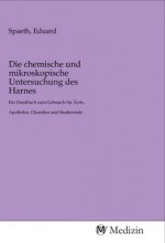 Die chemische und mikroskopische Untersuchung des Harnes