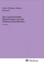 Die experimentelle Bakteriologie und die Infektionskrankheiten