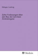 Zehn Vorlesungen über den Bau der nervösen Zentralorgane